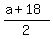 %28a%2B18%29%2F2