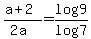%28a%2B2%29%2F%282a%29=log9%2Flog7