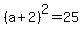 %28a%2B2%29%5E2+=+25