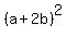%28a%2B2b%29%5E2
