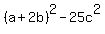 %28a%2B2b%29%5E2-25c%5E2