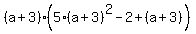 %28a%2B3%29%285%28a%2B3%29%5E2-2%2B%28a%2B3%29%29