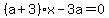 %28a%2B3%29x-3a=0