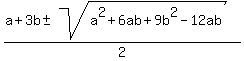 %28a%2B3b%2B-+sqrt%28a%5E2%2B6ab%2B9b%5E2-12ab%29%29%2F2