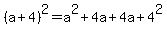 %28a%2B4%29%5E2=a%5E2%2B4a%2B4a%2B4%5E2