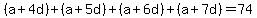 %28a%2B4d%29%2B%28a%2B5d%29%2B%28a%2B6d%29%2B%28a%2B7d%29=74%29