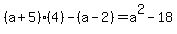 %28a%2B5%29%284%29-%28a-2%29=a%5E2-18