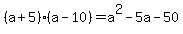 %28a%2B5%29%28a-10%29=a%5E2-5a-50