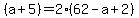 %28a%2B5%29=2%2862-a%2B2%29