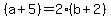 %28a%2B5%29=2%28b%2B2%29