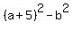 %28a%2B5%29%5E2-b%5E2