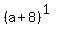 %28a%2B8%29%5E%281%29