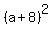 %28a%2B8%29%5E2