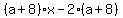 %28a%2B8%29x-2%28a%2B8%29