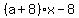 %28a%2B8%29x-8