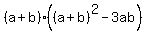 %28a%2Bb%29%2A%28%28a%2Bb%29%5E2-3ab%29