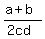%28a%2Bb%29%2F%282cd%29