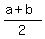 %28a%2Bb%29%2F2