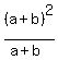 %28a%2Bb%29%5E2%2F%28a%2Bb%29