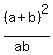 %28a%2Bb%29%5E2%2F%28ab%29