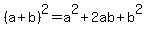 %28a%2Bb%29%5E2=+a%5E2%2B2ab%2Bb%5E2%29