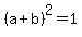 %28a%2Bb%29%5E2=1%29