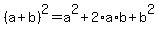 %28a%2Bb%29%5E2=a%5E2%2B2%2Aa%2Ab%2Bb%5E2