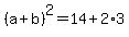 %28a%2Bb%29%5E2+=+14+%2B+2%2A3