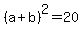 %28a%2Bb%29%5E2+=+20
