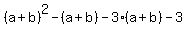 %28a%2Bb%29%5E2+-+%28a%2Bb%29+-+3%28a%2Bb%29+-+3