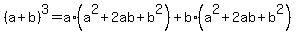 %28a%2Bb%29%5E3=a%2A%28a%5E2%2B2ab%2Bb%5E2%29%2Bb%2A%28a%5E2%2B2ab%2Bb%5E2%29