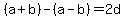 %28a%2Bb%29-%28a-b%29=2d