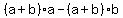 %28a%2Bb%29a-%28a%2Bb%29b