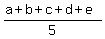 %28a%2Bb%2Bc%2Bd%2Be%29%2F5