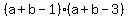 %28a%2Bb-1%29%28a%2Bb-3%29