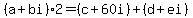 %28a%2Bbi%29%2A2=%28c%2B60i%29%2B%28d%2Bei%29