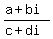\"%28a%2Bbi%29%2F%28c%2Bdi%29\"