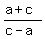 %28a%2Bc%29%2F%28c-a%29
