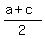 %28a%2Bc%29%2F2