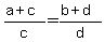 %28a%2Bc%29%2Fc=%28b%2Bd%29%2Fd