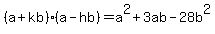 %28a%2Bkb%29%28a-hb%29=a%5E2%2B3ab-28b%5E2