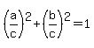 %28a%2Fc%29%5E2%2B%28b%2Fc%29%5E2=+1