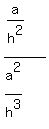 %28a%2Fh%5E2%29%2F%28a%5E2%2Fh%5E3%29
