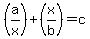 %28a%2Fx%29%2B%28x%2Fb%29=c