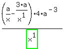 %28a%2Fx-3%2Aa%2Fx%5E1%29%2A4%2Fhighlight_green%28+x%5E1+%29%2Aa%5E%28-3%29