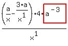 %28a%2Fx-3%2Aa%2Fx%5E1%29%2A4%2Fx%5E1%2Ahighlight_red%28+a%5E%28-3%29+%29