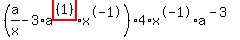 %28a%2Fx-3%2Aa%5Ehighlight_red%28+%281%29+%29%2Ax%5E-1%29%2A4%2Ax%5E-1%2Aa%5E%28-3%29