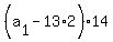 %28a%5B1%5D+-+13%2A2%29%2A14