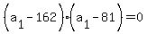 %28a%5B1%5D+-+162%29+%28a%5B1%5D+-+81%29+=+0++