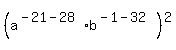 %28a%5E%28-+21+-+28%29b%5E%28-+1+-+32%29%29%5E2